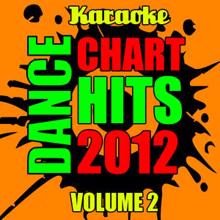 Karaoke Star Explosion: Dance Chart Hits 2012: Volume 2 - Karaoke