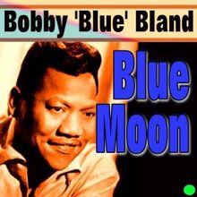 Bobby 'Blue' Bland: Blue Moon