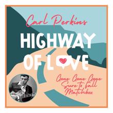 Carl Perkins: Highway of Love