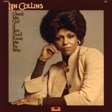 Lyn Collins: Check Me Out If You Don't Know Me By Now