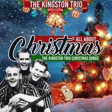 The Kingston Trio: All About Christmas (The Kingston Trio Christmas Songs)