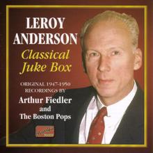 Arthur Fiedler: Anderson, L.: Classical Juke Box (1947-1950)