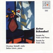 Christian Tetzlaff: Artur Schnabel: Sonatas For Violin And Piano