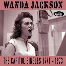 Wanda Jackson: The Capitol Singles 1971-1973