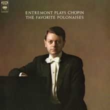 Philippe Entremont: Entremont Plays Chopin - The Favorite Polonaises (Remastered)