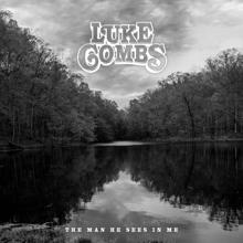 Luke Combs: The Man He Sees in Me