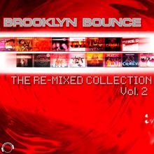 Brooklyn Bounce: The Re-Mixed Collection, Vol. 2