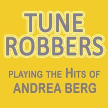 Tune Robbers: Tune Robbers Playing the Hits of Andrea Berg