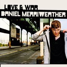 Daniel Merriweather: Love & War