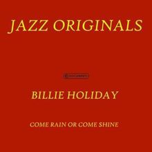 Billie Holiday: Come Rain Or Come Shine