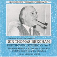 Thomas Beecham: Beethoven - Mendelssohn - Delius