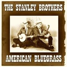 The Stanley Brothers: American Bluegrass