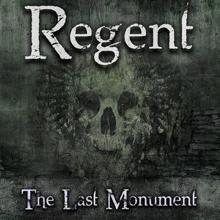 Regent: The Last Monument