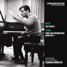 Leonard Bernstein: Holst: The Planets, Op. 32 - Elgar: March No. 1 from Pomp and Circumstance, Op. 39