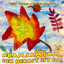 Helen Simicev & Stephen Janetzko: Aramsamsam, der Herbst ist da! (Instrumentalversion)