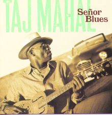 Taj Mahal: Señor Blues