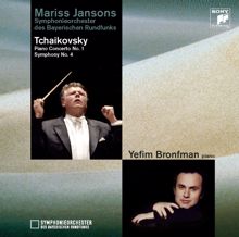 Mariss Jansons: Tchaikovsky: Piano Concerto No.1, Symphony No. 4