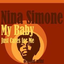 Nina Simone: My Baby Just Cares for Me