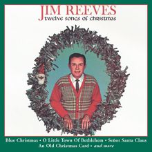 Jim Reeves: C-H-R-I-S-T-M-A-S