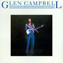 Glen Campbell: Somethin' 'Bout You Baby I Like