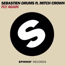 Sebastien Drums: Fly Again (feat. Mitch Crown) (Remixes)