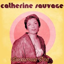 Catherine Sauvage: Chansons D'or (Remastered)