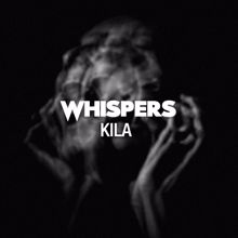 KILA: Whispers