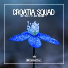 Croatia Squad: Prepare for the Night EP