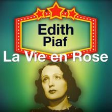 Edith Piaf: C'était la moindre des choses