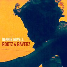 Dennis Bovell: Rootz 4 Raverz