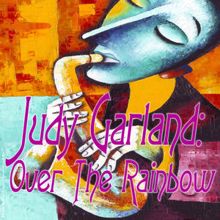 Judy Garland: Over the Rainbow