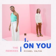 Michael Calfan: On You (Remix EP)