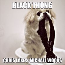 Chris Lake: Black Thong