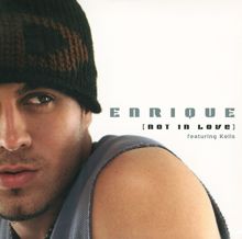 Enrique Iglesias: Not In Love