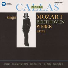 Maria Callas/Nicola Rescigno/Orchestre de la Société des Concerts du Conservatoire: Callas sings Mozart, Beethoven & Weber Arias - Callas Remastered