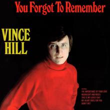 Vince Hill: You Forgot to Remember (2017 Remaster)