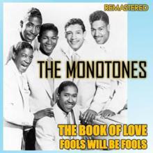 The Monotones: The Book of Love & Fools Will Be Fools (Remastered)