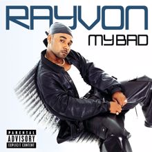 Rayvon: My Bad