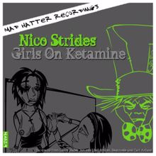 Nico Strides: Girls On Ketamine (Beatmode & Carl Anians 'Little Miss Messy' Mix)