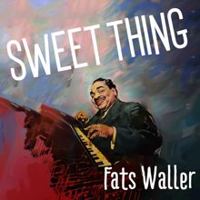 Fats Waller: Sweet Thing