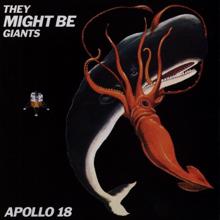 They Might Be Giants: Apollo 18