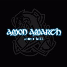 Amon Amarth: First Kill