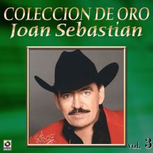 Joan Sebastian: Colección De Oro: Con Banda, Vol. 3