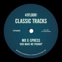 MD X-Spress: God Made Me Phunky (X-Press 2 Pitch Invasion Mix)