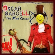 Oscar Bardelli: The Mad Circus