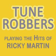 Tune Robbers: Playing the Hits of Ricky Martin