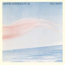 Grover Washington, Jr.: Skylarkin'