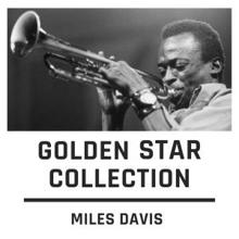 Miles Davis: Golden Star Collection