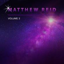 Matthew Reid: Matthew Reid, Vol. 3