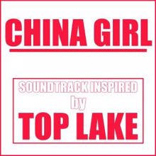 Various Artists: China Girl (Soundtrack Inspired by Top Lake)